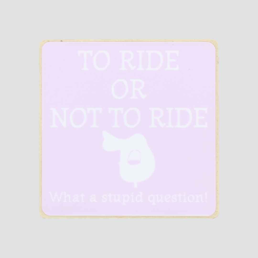 To Ride Or Not To Ride Fridge Magnet Pink