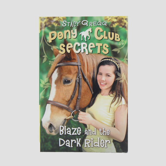 Pony Club Secrets Blaze And The Dark Rider By Stacy Gregg Book Paperback