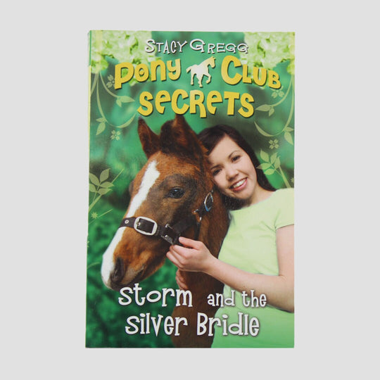 Pony Club Secrets Storm And The Silver Bridle By Stacy Gregg Book Paperback